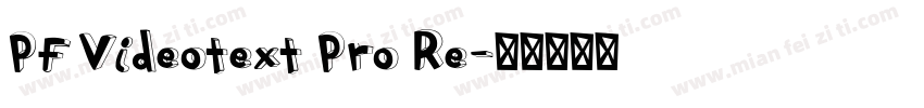PF Videotext Pro Re字体转换